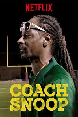 电视剧《Coach Snoop》（2016美国）--高清4K/1080P迅雷BT资源下载