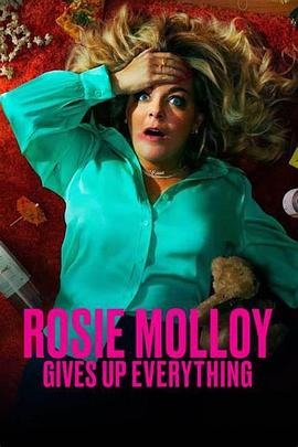 电视剧《Rosie Molloy Gives Up Everything》（2022英国）--高清4K/1080P迅雷BT资源下载