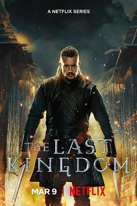 电视剧《孤国春秋 第五季  The Last Kingdom》（2022英国）--高清4K/1080P迅雷BT资源下载