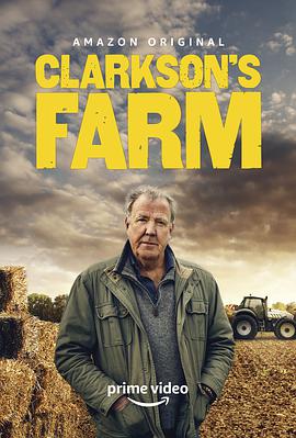 电视剧《克拉克森的农场 第一季  Clarkson's Farm》（2021英国）--高清4K/1080P迅雷BT资源下载