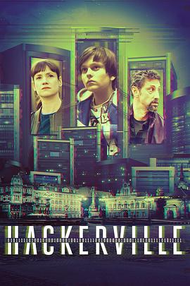 电视剧《黑客之都  Hackerville》（2018德国 / 罗马尼亚）--高清4K/1080P迅雷BT资源下载