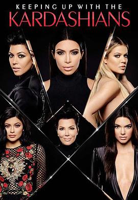 电视剧《与卡戴珊一家同行 第十五季  Keeping Up with the Kardashians》（2018美国）--高清4K/1080P迅雷BT资源下载