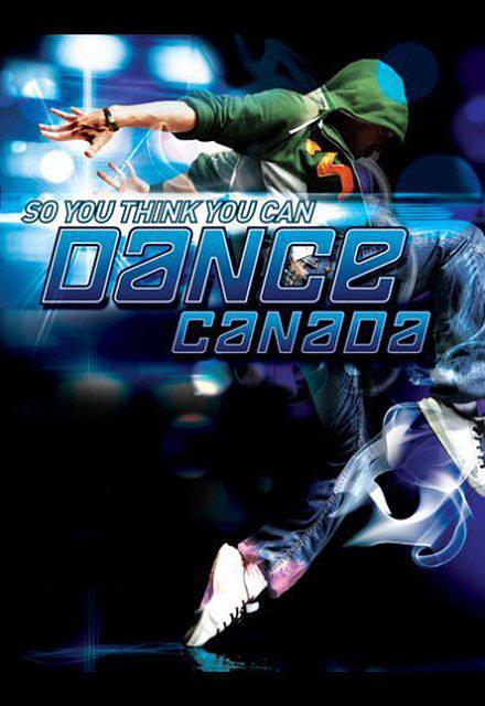 电视剧《舞林争霸:加拿大版 第一季  So You Think You Can Dance Canada》（2008加拿大）--高清4K/1080P迅雷BT资源下载