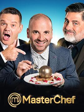 电视剧《美厨竞赛 澳大利亚版  MasterChef Australia》（2017澳大利亚 Australia）--高清4K/1080P迅雷BT资源下载