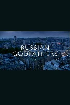 电视剧《俄罗斯教父  Russian Godfathers》（2005英国）--高清4K/1080P迅雷BT资源下载