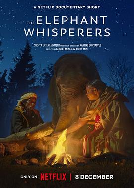 纪录片《小象守护者  The Elephant Whisperers》（2022印度）--高清4K/1080P迅雷BT资源下载