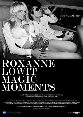 纪录片《Roxanne Lowit Magic Moments》（2016美国）--高清4K/1080P迅雷BT资源下载