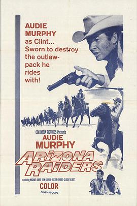 纪录片《铁骑荡寇  Arizona Raiders》（1965美国）--高清4K/1080P迅雷BT资源下载