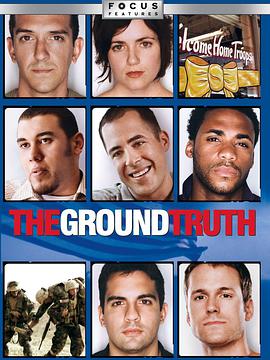 纪录片《真相  The Ground Truth: After the Killing Ends》（2006美国）--高清4K/1080P迅雷BT资源下载