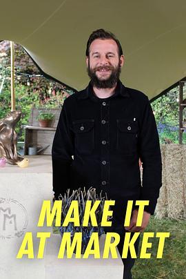 电视剧《Make It at Market Season 1  Make It at Market》（2023英国）--高清4K/1080P迅雷BT资源下载