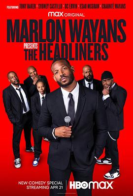 电视剧《Marlon Wayans Presents: The Headliners》（2022美国）--高清4K/1080P迅雷BT资源下载