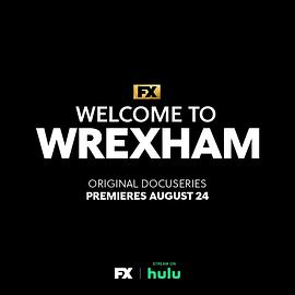 电视剧《欢迎来到雷克斯汉姆  Welcome to Wrexham》（2022美国）--高清4K/1080P迅雷BT资源下载