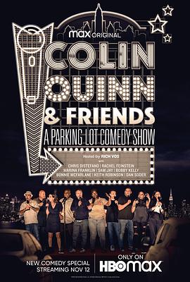 电视剧《Colin Quinn &amp; Friends: A Parking Lot Comedy Show》（2020美国）--高清4K/1080P迅雷BT资源下载