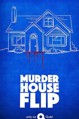 电视剧《凶宅改造 第一季  Murder House Flip》（2020美国）--高清4K/1080P迅雷BT资源下载