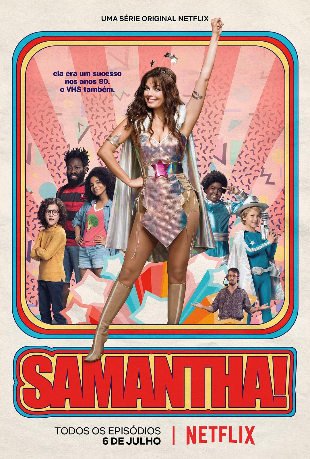 电视剧《萨曼莎！  Samantha!》（2017巴西）--高清4K/1080P迅雷BT资源下载