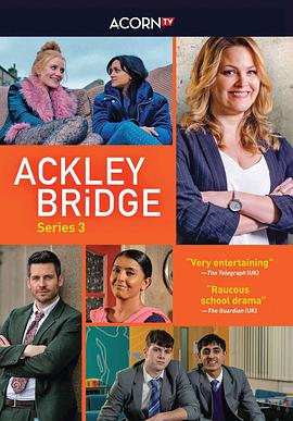 电视剧《阿克利桥 第三季  Ackley Bridge》（2019英国）--高清4K/1080P迅雷BT资源下载