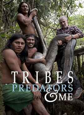 电视剧《成为部落捕食者 第一季  Tribes, Predators and Me》（2016英国）--高清4K/1080P迅雷BT资源下载