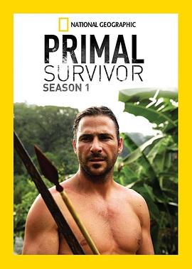 电视剧《原始求生记 第一季  Primal Survivor》（2016美国）--高清4K/1080P迅雷BT资源下载