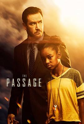 电视剧《末日之旅  The Passage》（2019美国）--高清4K/1080P迅雷BT资源下载