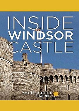 电视剧《走进温莎城堡  Inside Windsor Castle》（2017英国）--高清4K/1080P迅雷BT资源下载