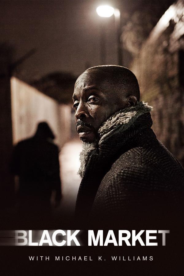 电视剧《Black Market with Michael K. Williams Season 1  Black Market with Michael K. Williams》（2016美国）--高清4K/1080P迅雷BT资源下载