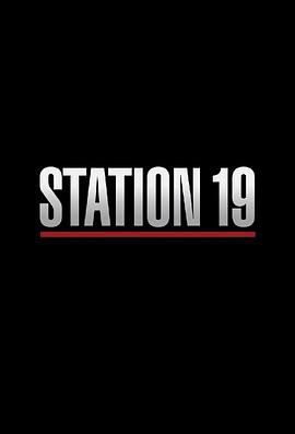 电视剧《19号消防局 第一季  Station 19》（2018美国）--高清4K/1080P迅雷BT资源下载