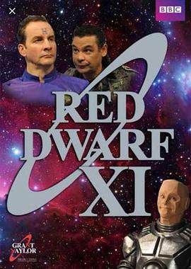 电视剧《红矮星号 第十一季  Red Dwarf》（2016英国）--高清4K/1080P迅雷BT资源下载