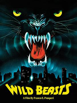 电影《核能浩劫后  Wild beasts - Belve feroci》（1984意大利）--高清4K/1080P迅雷BT资源下载