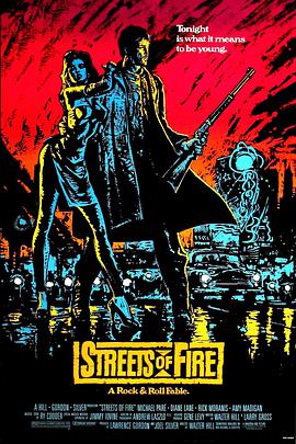 电影《狠将奇兵  Streets of Fire》（1984美国）--高清4K/1080P迅雷BT资源下载