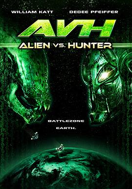 电影《异形大战银河猎人  Alien vs. Hunter》（2007美国）--高清4K/1080P迅雷BT资源下载