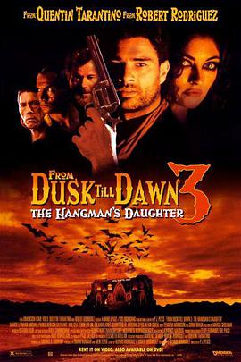 电影《魔界妖姬  From Dusk Till Dawn 3: The Hangman's Daughter》（1999美国）--高清4K/1080P迅雷BT资源下载