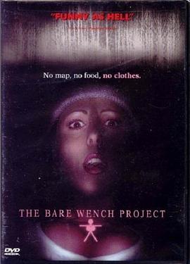 电影《赤裸死亡习作  The Bare Wench Project》（2000美国）--高清4K/1080P迅雷BT资源下载