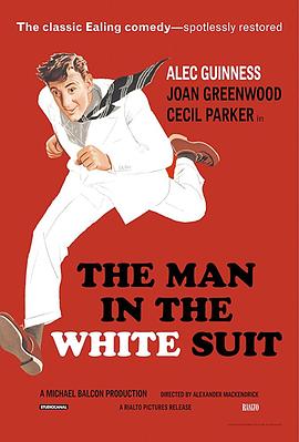 电影《白衣男子 The Man in the White Suit》(1951英国)--高清4K/1080P迅雷BT资源下载 电影《白衣男子 The Man in the White Suit》(1951英国)--高清4K/1080P迅雷BT资源下载