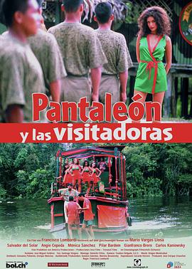 电影《庞达隆上尉与劳军女郎  Pantaleón y las visitadoras》（2000秘鲁 / 西班牙）--高清4K/1080P迅雷BT资源下载