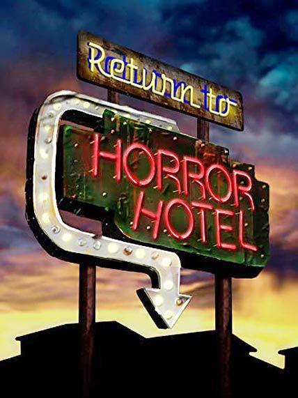 电影《重返恐怖旅社  Return to Horror Hotel》（2019美国）--高清4K/1080P迅雷BT资源下载