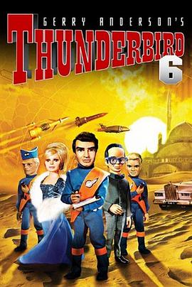 电影《雷鸟神机队6  Thunderbird 6》（1968英国）--高清4K/1080P迅雷BT资源下载