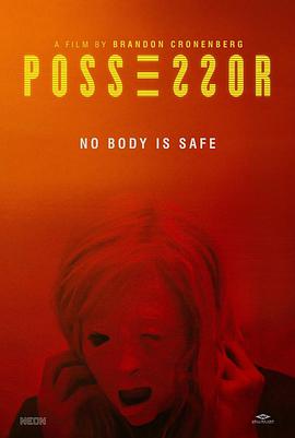 电影《占有者  Possessor》（2020加拿大 / 英国）--高清4K/1080P迅雷BT资源下载