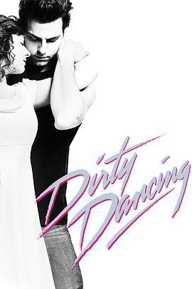 电影《辣身舞  Dirty Dancing》（2016美国）--高清4K/1080P迅雷BT资源下载