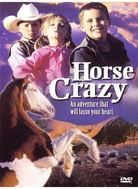 电影《小鬼爱神驹  Horse Crazy》（2001美国）--高清4K/1080P迅雷BT资源下载