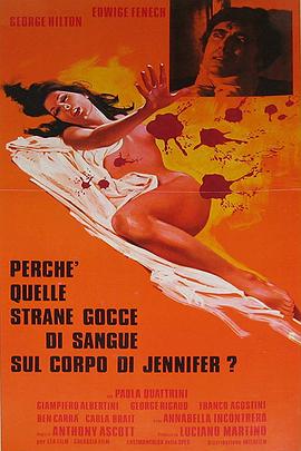 电影《滴血碧玉肌  Perché quelle strane gocce di sangue sul corpo di Jennifer?》（1972意大利）--高清4K/1080P迅雷BT资源下载