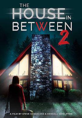 电影《The House in Between 2》（2022美国）--高清4K/1080P迅雷BT资源下载