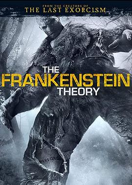 电影《弗兰肯斯坦  The Frankenstein Theory》（2013美国）--高清4K/1080P迅雷BT资源下载