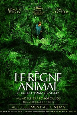 电影《动物王国  Le règne animal》（2023法国）--高清4K/1080P迅雷BT资源下载