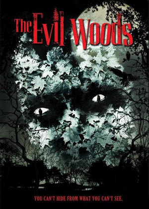 电影《邪恶森林  The Evil Woods》（2007美国）--高清4K/1080P迅雷BT资源下载