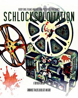 电影《Schlocksploitation》（2018英国）--高清4K/1080P迅雷BT资源下载