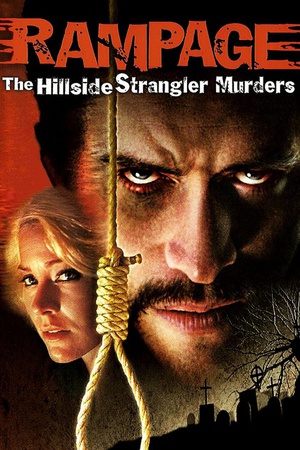 电影《山腰扼杀者  Rampage The Hillside Strangler Murders》（2006美国）--高清4K/1080P迅雷BT资源下载