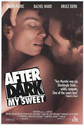 电影《桃色吸引力  After Dark, My Sweet》（1990美国）--高清4K/1080P迅雷BT资源下载