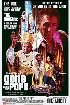 电影《随教皇飘  Gone with the Pope》（2010美国）--高清4K/1080P迅雷BT资源下载