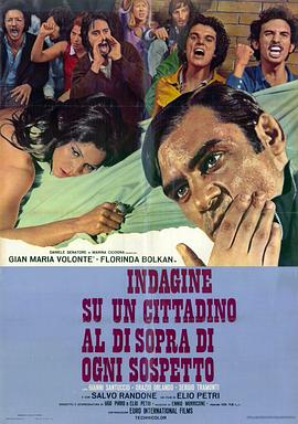 电影《对一个不容怀疑的公民的调查  Indagine su un cittadino al di sopra di ogni sospetto》（1970意大利）--高清4K/1080P迅雷BT资源下载