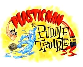 动漫《塑胶人 试播集  Plastic Man in 'Puddle Trouble'》（2006美国）--高清4K/1080P迅雷BT资源下载